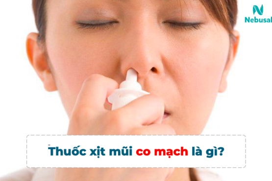 Thuốc xịt mũi co mạch là gì? Sử dụng như thế nào thì đúng?