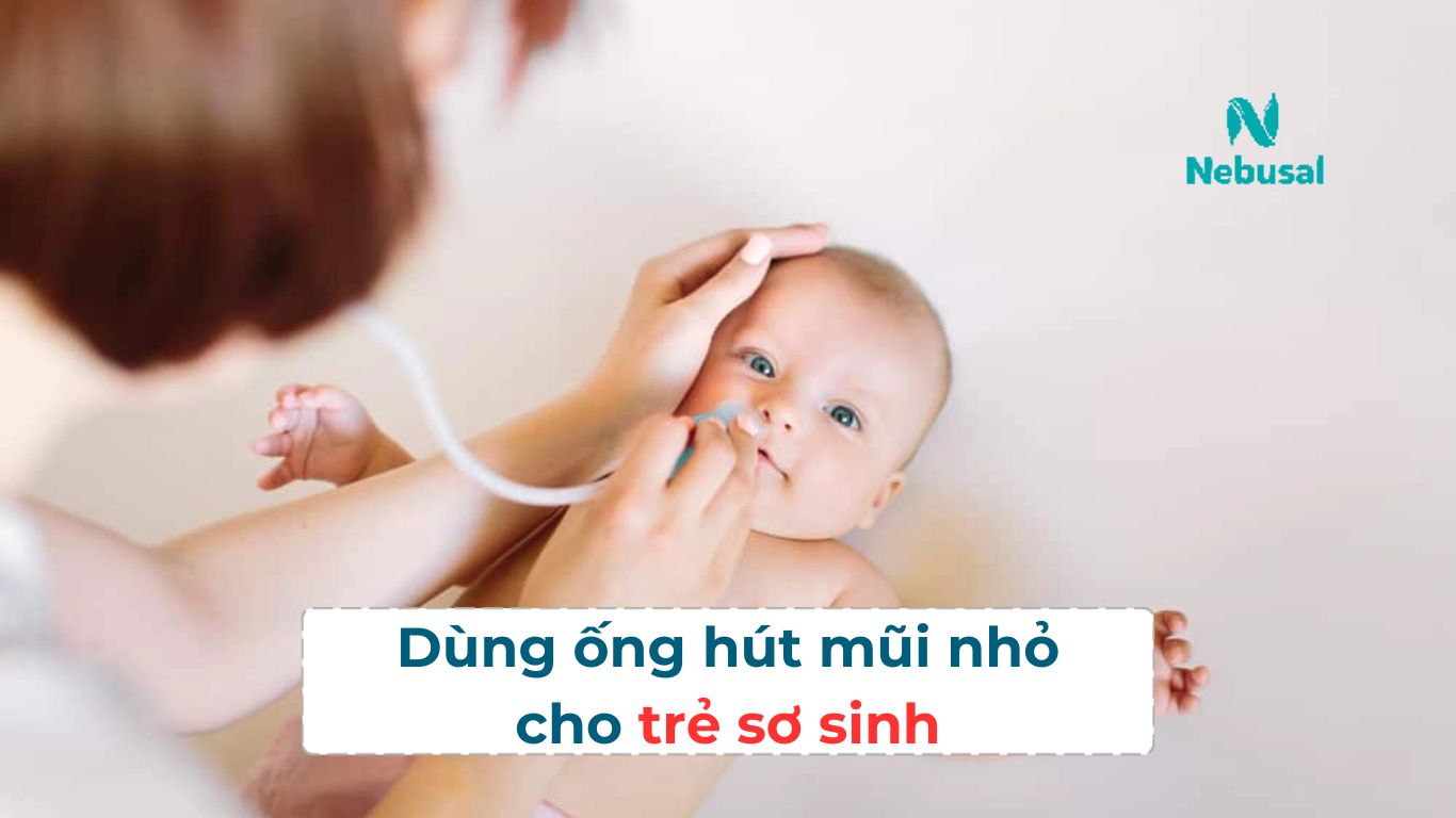 Cách lấy gỉ mũi cho trẻ sơ sinh