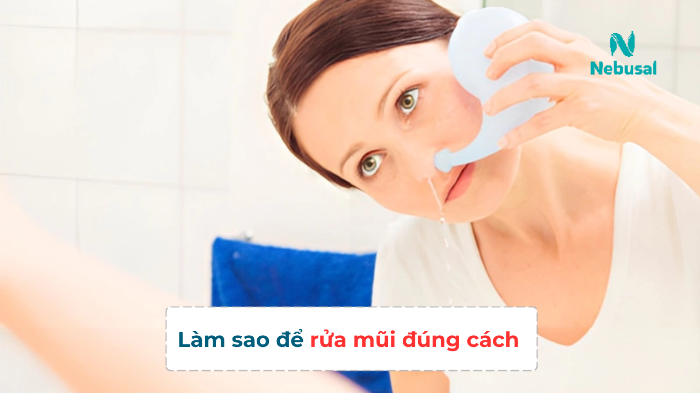 Rửa mũi đúng cách 