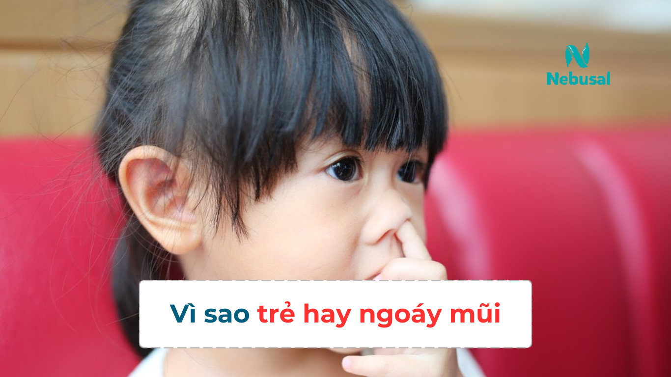Trẻ hay ngoáy mũi