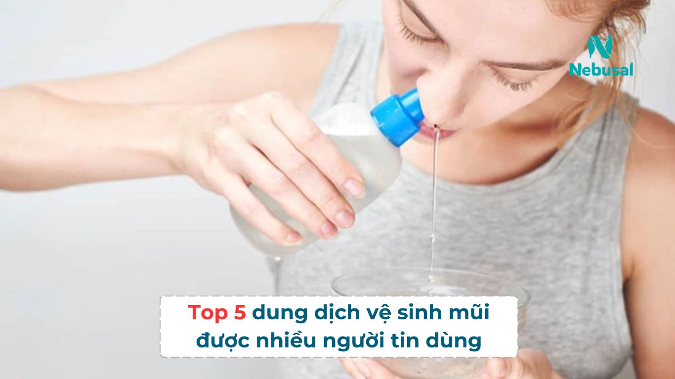 Dung dịch vệ sinh mũi 