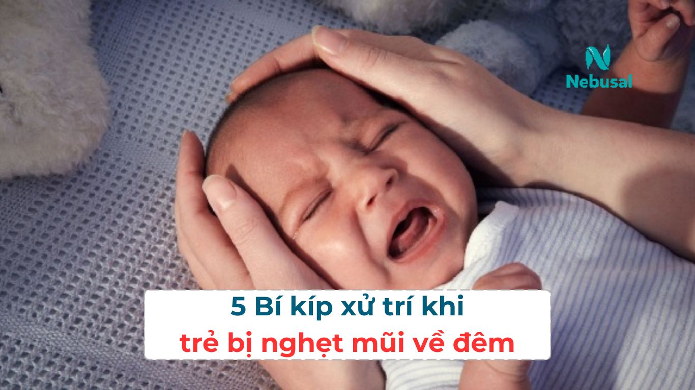 Trẻ bị nghẹt mũi về đêm