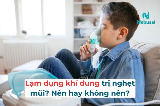 Lạm dụng khí dung trị nghẹt mũi: An toàn hay nguy hiểm?