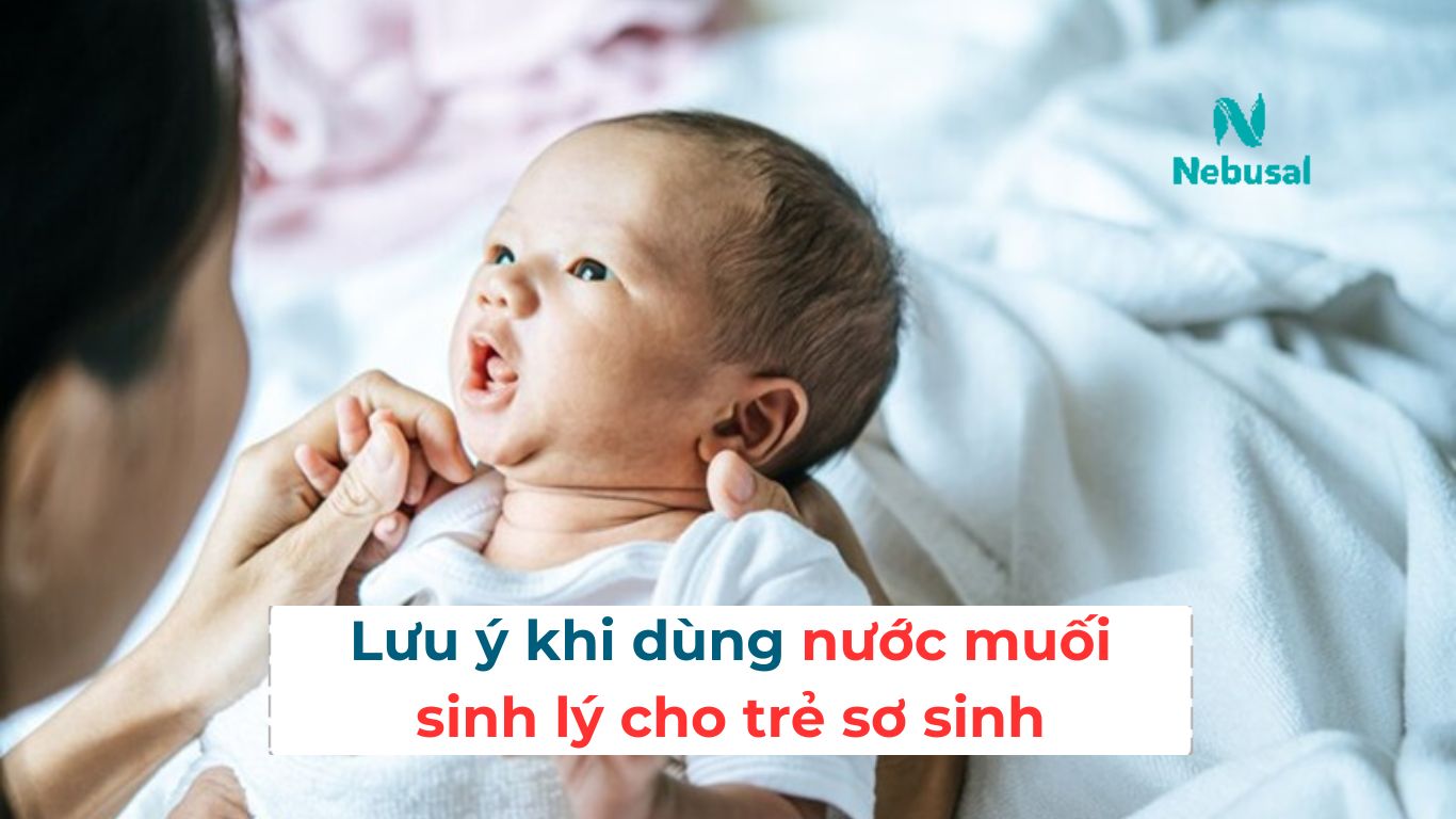 Nước muối sinh lý cho trẻ sơ sinh