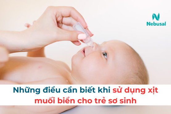 Những điều cần biết khi sử dụng xịt muối biển cho trẻ sơ sinh